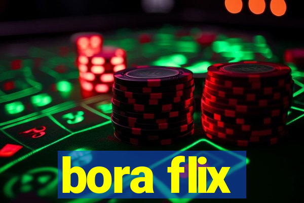 bora flix